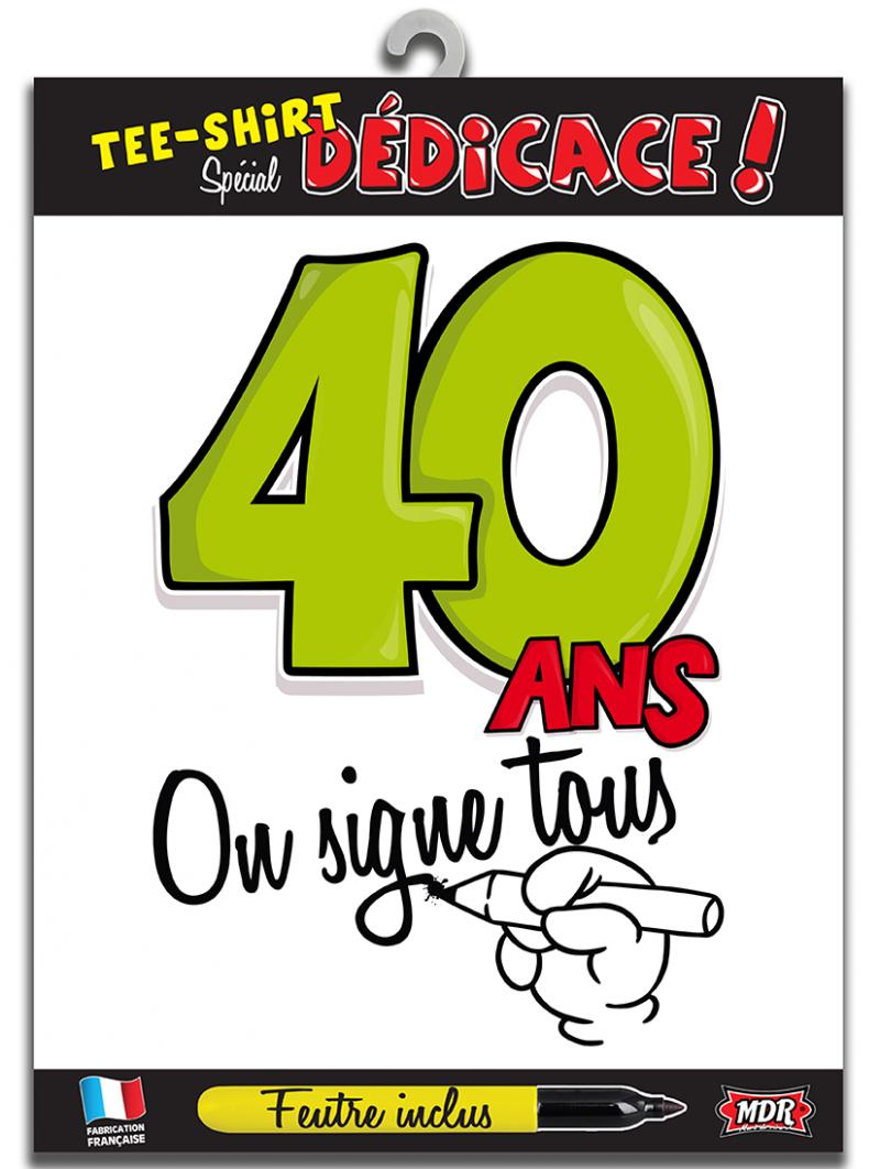 T-shirt Spécial Dédicace 40 ans pas cher